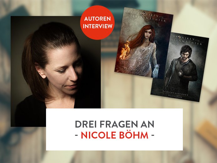 Nicole Böhm Chroniken der Seelenwächter Interview